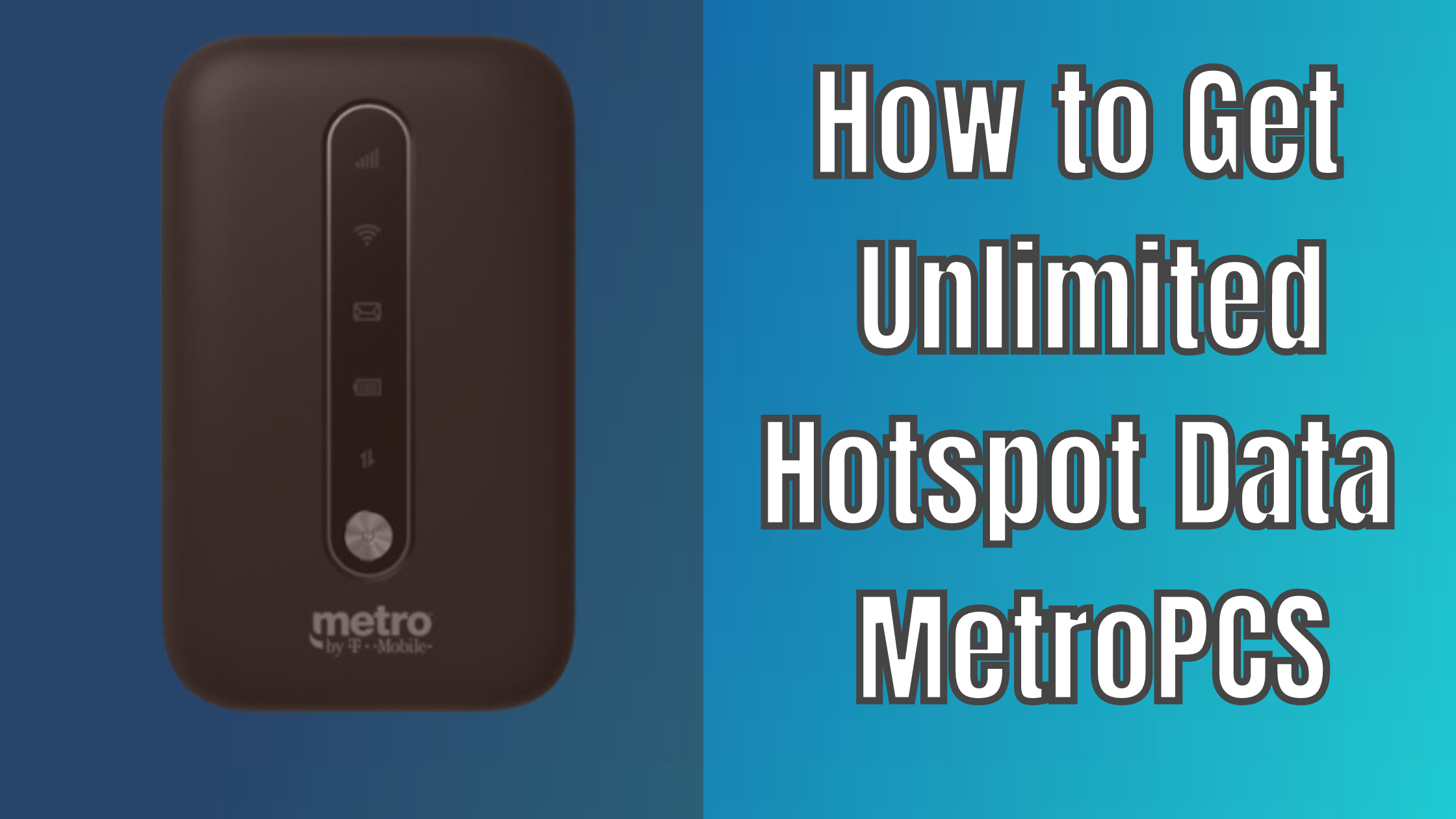 How to Get Unlimited Hotspot Data MetroPCS